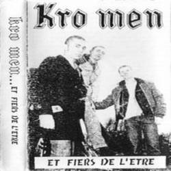 Kro Men : Et Fiers De l'Être